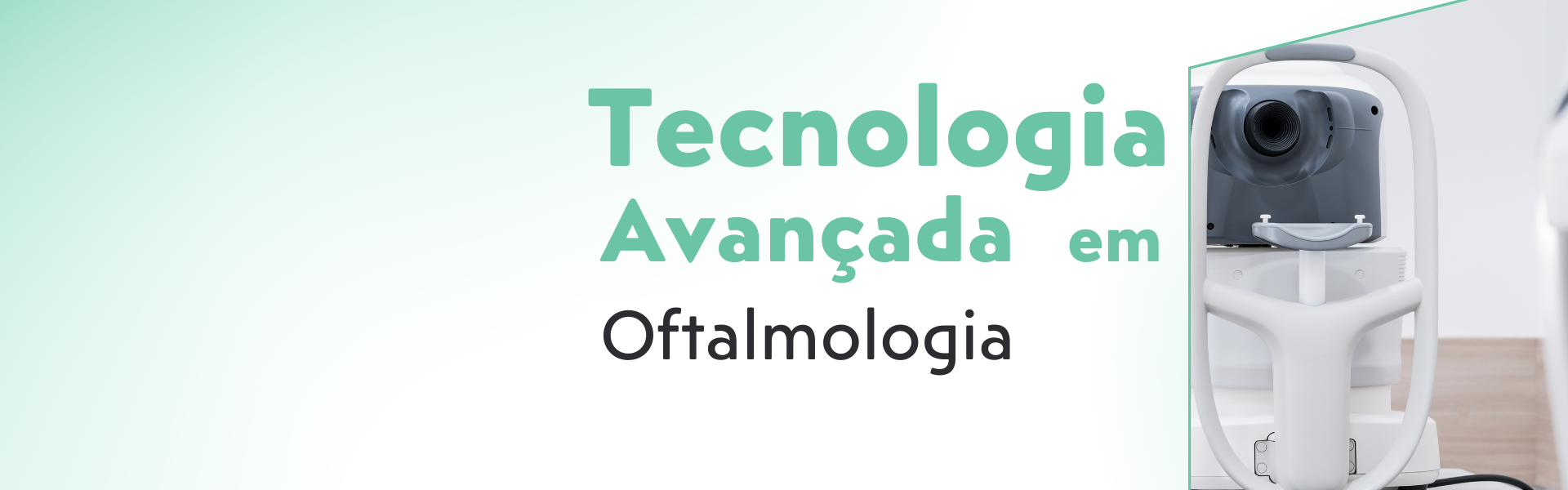 Equipamento oftalmológico de última geração